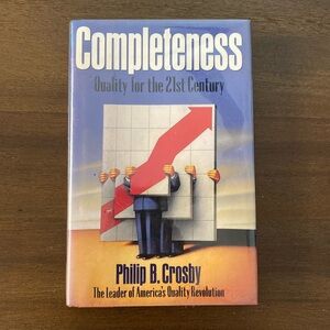 Completeness: Quality for the 21st Century by Philip B. Crosby (ex-library) 1992